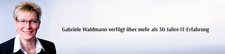 Gabriele Waldmann, Unternehmensberatung , Projekt und IT-Management